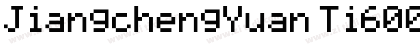 JiangchengYuan Ti600字体转换